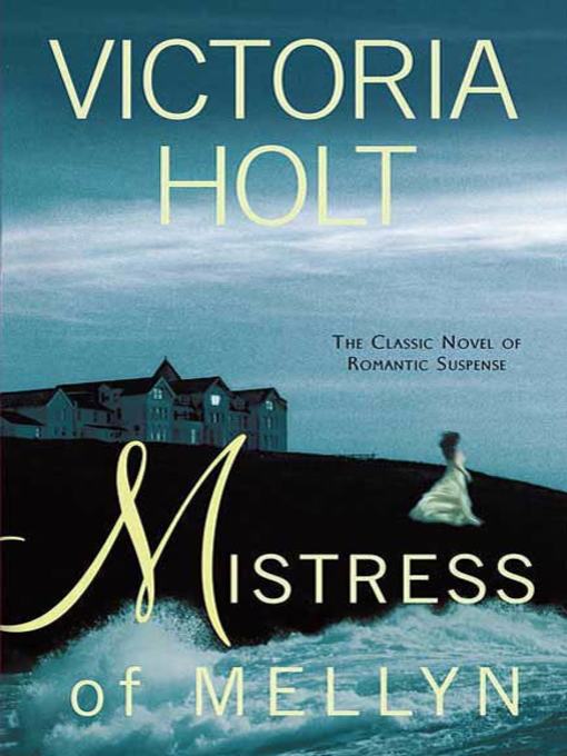 Title details for Mistress of Mellyn by Victoria Holt - Wait list